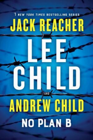 No Plan B: A Jack Reacher Novel