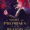 A Night of Promises and Blood