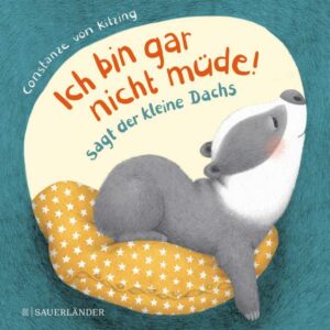 'Ich bin gar nicht müde!'