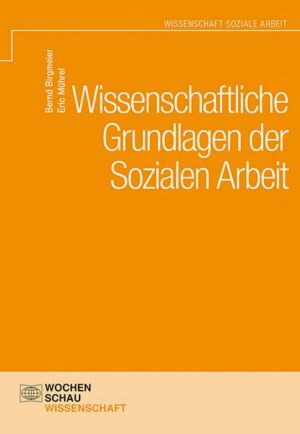 Wissenschaftliche Grundlagen der Sozialen Arbeit