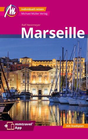 Marseille MM-City Reiseführer Michael Müller Verlag