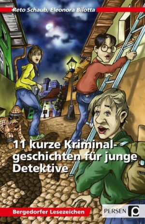 11 kurze Kriminalgeschichten für junge Detektive