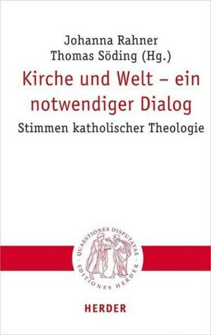 Kirche und Welt – ein notwendiger Dialog