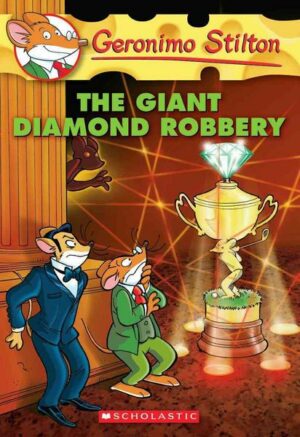 The Giant Diamond Robbery (Geronimo Stilton #44): Volume 44