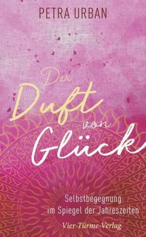 Der Duft von Glück