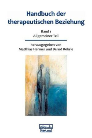 Handbuch der therapeutischen Beziehung / Handbuch der therapeutischen Beziehung
