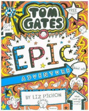 Tom Gates 13: Epic Adventure (kind of)