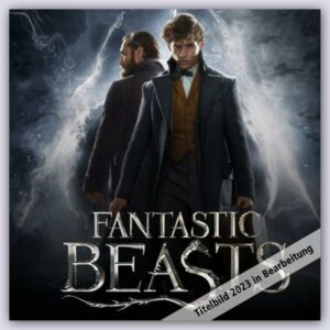 Fantastic Beasts – Phantastische Tierwesen 3 – Dumbledores Geheimnisse – Kalender 2023 – Wandkalender