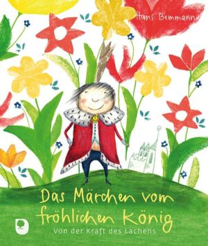 Das Märchen vom fröhlichen König