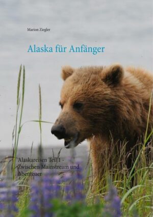 Alaska für Anfänger