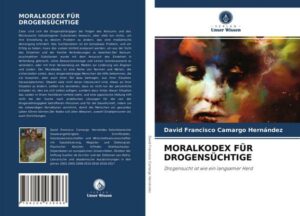 Moralkodex für Drogensüchtige