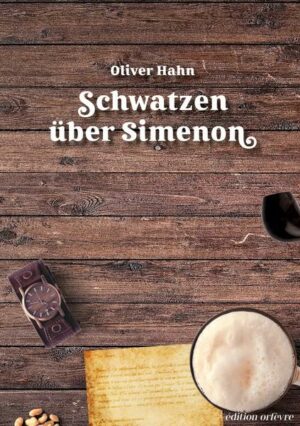 Schwatzen über Simenon