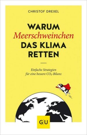 Warum Meerschweinchen das Klima retten