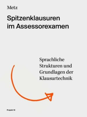 Spitzenklausuren im Assessorexamen