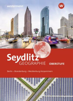 Seydlitz Geographie / Seydlitz Geographie - Ausgabe 2022 für die Oberstufe in Berlin