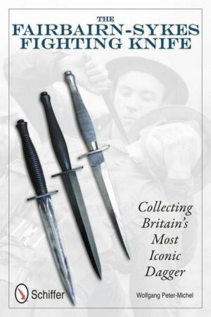 The Fairbairn-Sykes Fighting Knife: Collecting Britain's Most Iconic Dagger