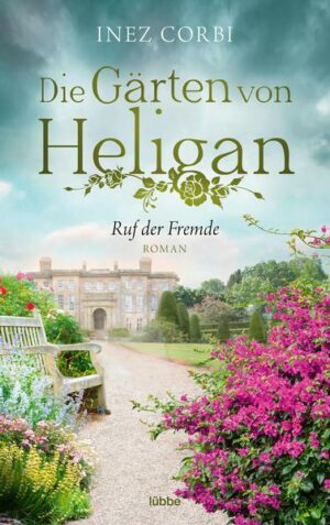 Die Gärten von Heligan - Ruf der Fremde