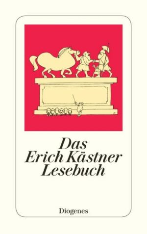 Das Erich Kästner Lesebuch