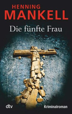 Die fünfte Frau / Kurt Wallander Bd.7
