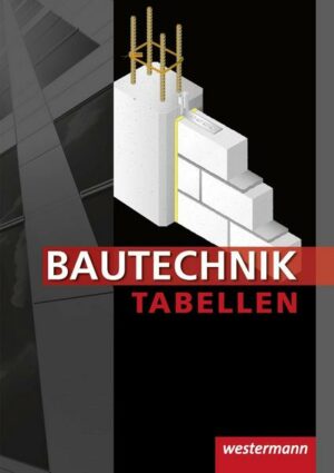 Bautechnik Tabellen