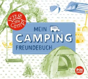 Yes we camp! Mein Camping-Freundebuch