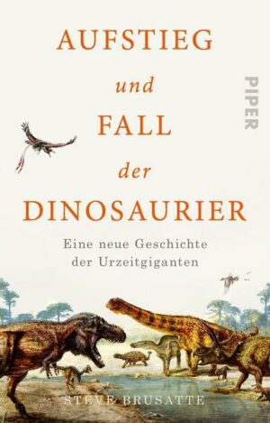 Aufstieg und Fall der Dinosaurier