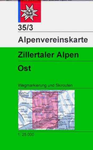 DAV Alpenvereinskarte 35/3 Zillertaler Alpen Ost 1 : 25 000 Wegmarkierung