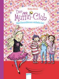 Vier Freundinnen wirbeln los! / Der Muffin-Club Bd.2