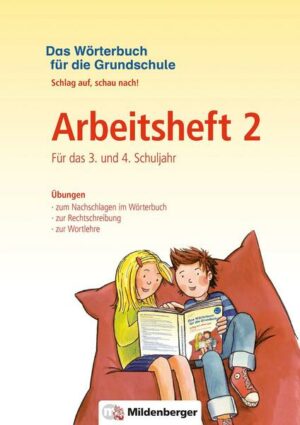 Das Wörterbuch für die Grundschule - Arbeitsheft 2 · Für das 3. und 4. Schuljahr