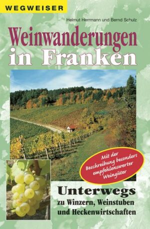 Weinwanderungen in Franken