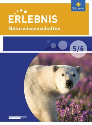 Erlebnis Naturwissenschaften / Erlebnis Naturwissenschaften - Differenzierende Ausgabe 2016 für Berlin und Brandenburg