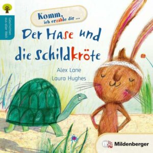 Geschichten aus aller Welt: Der Hase und die Schildkröte