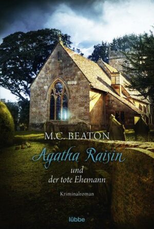 Agatha Raisin und der tote Ehemann / Agatha Raisin Bd.5