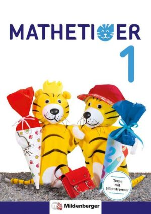 Mathetiger 1 – Schülerbuch • Neubearbeitung