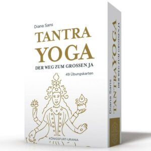 Tantra-Yoga - Der Weg zum Großen JA!