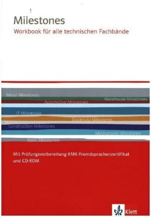 Milestones Workbook für alle technischen Fachbände. Mit Prüfungsvorbereitung KMK-Fremdsprachenzertifikat und CD-ROM
