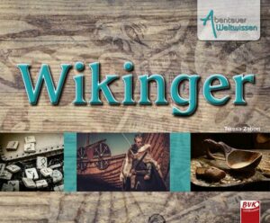 Abenteuer Weltwissen: Wikinger