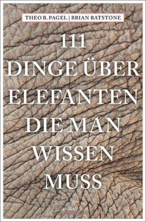 111 Dinge über Elefanten