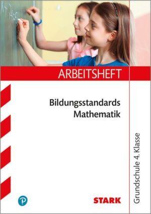 STARK Arbeitsheft Grundschule - Bildungsstandards Mathematik 4. Klasse