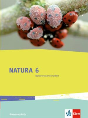 Natura Naturwissenschaften 6. Ausgabe Rheinland-Pfalz