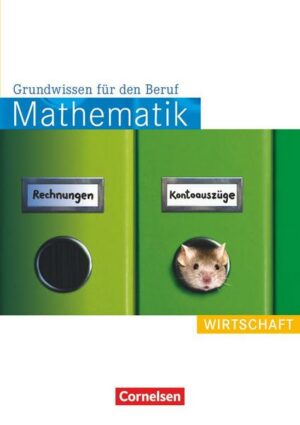 Mathematik - Grundwissen für den Beruf - Mit Tests - Basiskenntnisse in der beruflichen Bildung