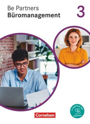 Be Partners - Büromanagement - Allgemeine Ausgabe - Neubearbeitung - 3. Ausbildungsjahr: Lernfelder 9-13