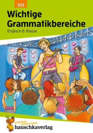 Englisch. Wichtige Grammatikbereiche. (2. Englischjahr)