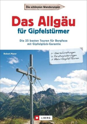 Das Allgäu für Gipfelstürmer