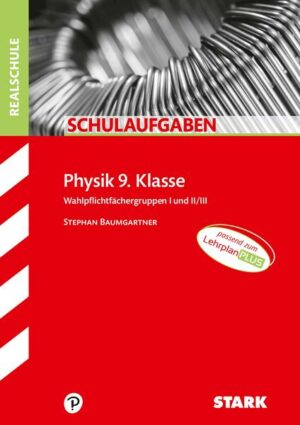 STARK Schulaufgaben Realschule - Physik 9. Klasse