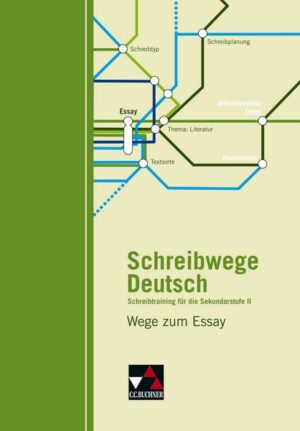 Schreibwege Deutsch / Wege zum Essay