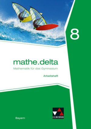 Mathe.delta – Bayern / mathe.delta Bayern AH 8