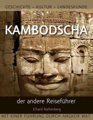 Kambodscha – der andere Reiseführer