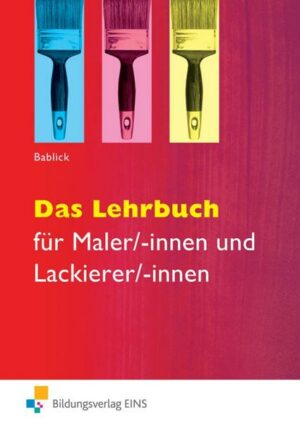 Das Lehrbuch für Maler / -innen und Lackierer / -innen / Das Lehrbuch