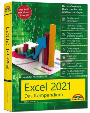 Excel 2021- Das umfassende Excel Kompendium. Komplett in Farbe. Grundlagen